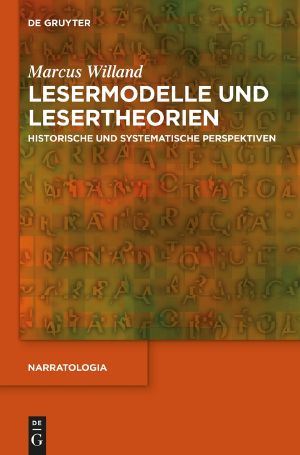 [Narratologia 47] • Lesermodelle und Lesertheorien · Historische und systematische Perspektiven